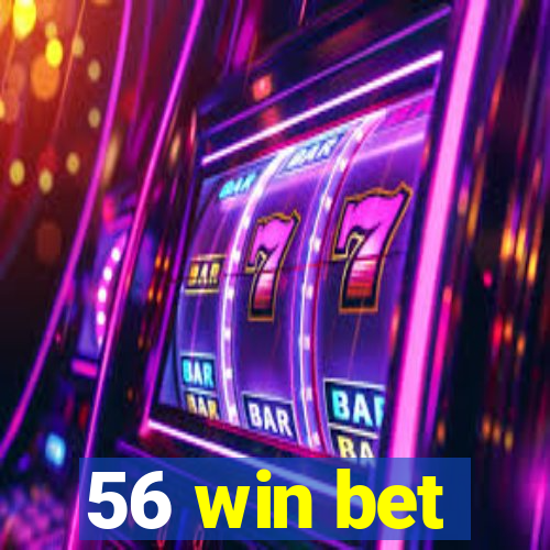 56 win bet